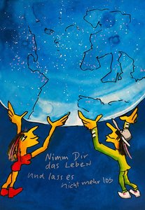 Nimm dir das Leben und lass es nicht mehr los, 2026, Original Siebdruck, 42 x 56 cm, 2.000 Euro